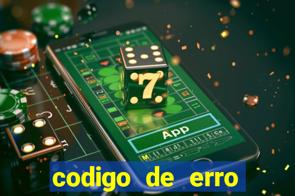 codigo de erro s105 bet365